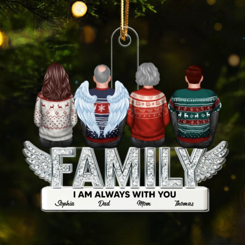 3D Shining Effect Family Always With You Memorial - Personalized Acrylic Ornament - Heartwarming Memorial, Sympathy, Remembrance Gift