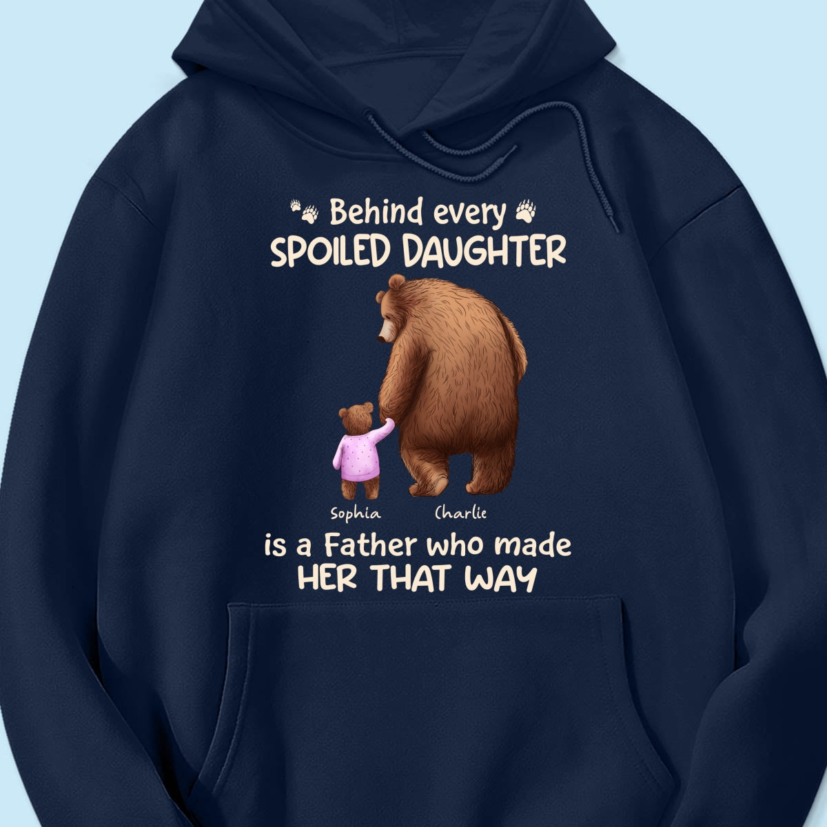 Behind Spoiled Daughter Son Is Father Papa Bear & Children Personalized Shirt