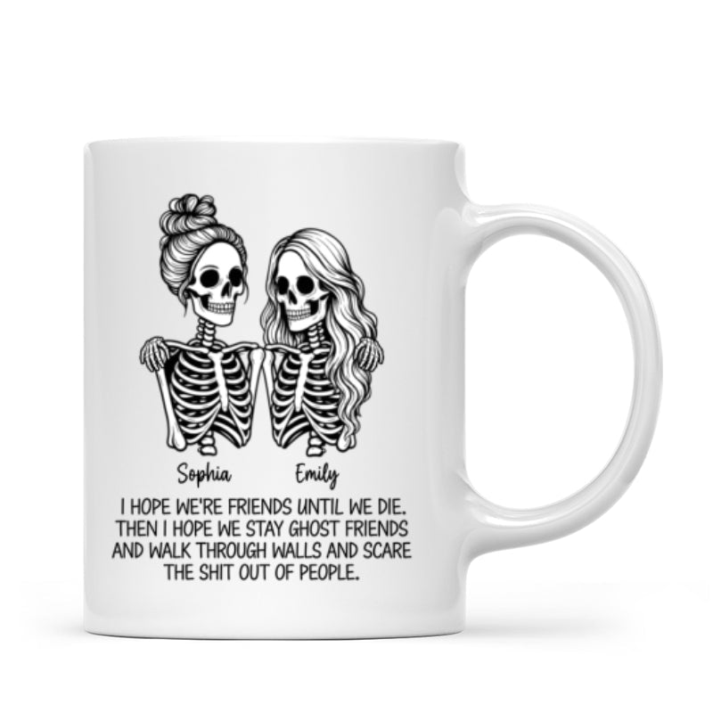 Skeleton Besties Until We Die - Personalized Mug - Funny Work Bestie Gift, Halloween Keepsake For Best Friends