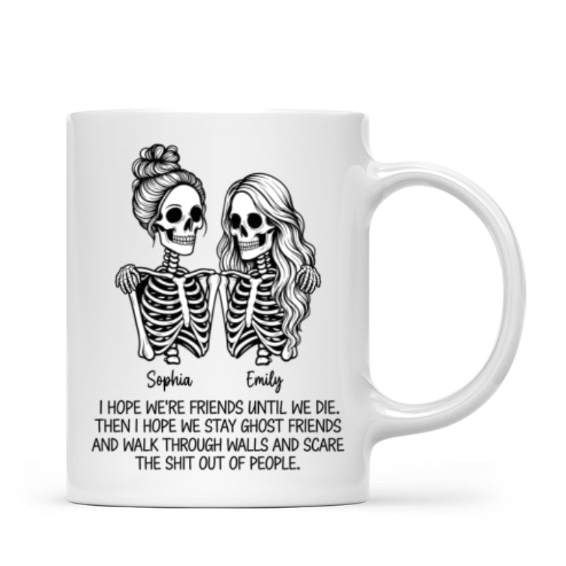 Skeleton Besties Until We Die - Personalized Mug - Funny Work Bestie Gift, Halloween Keepsake For Best Friends