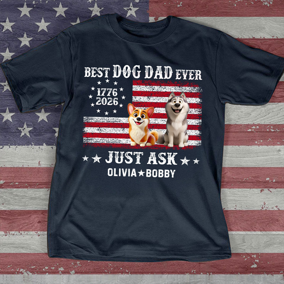 Proud Best Dog Dad Ever Nation Flag 250th Anniversary - Personalized Shirt - Father's Day Gift For Dog Dad, Dog Lovers