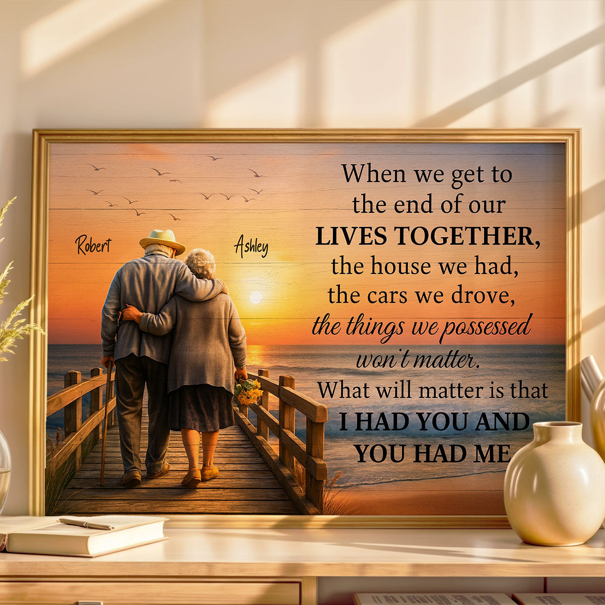 When We Get to the End of Our Lives Together - Personalized Poster - Sentimental Gift for him, Gift for her