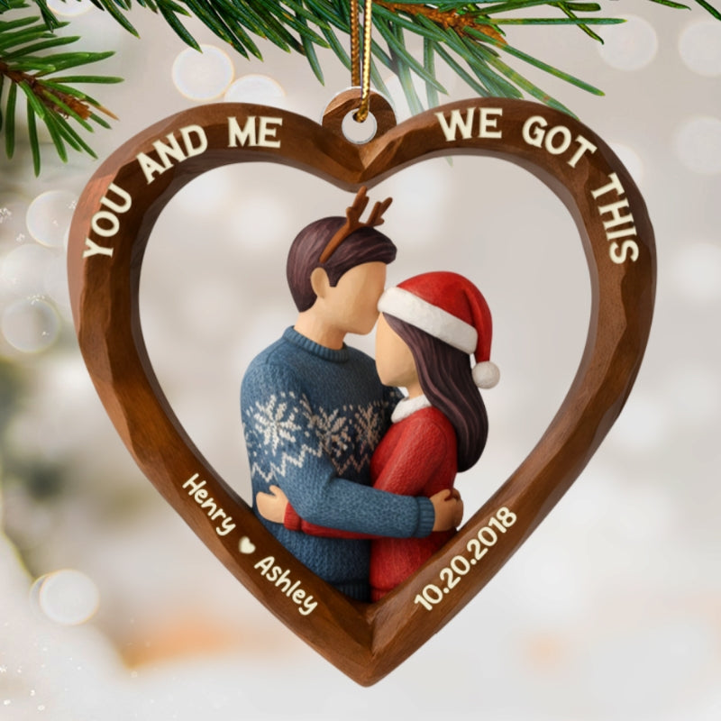 3D Effect Wooden Couple You & Me We Got This - Personalized Acrylic Ornament - Christmas Gift for Couples