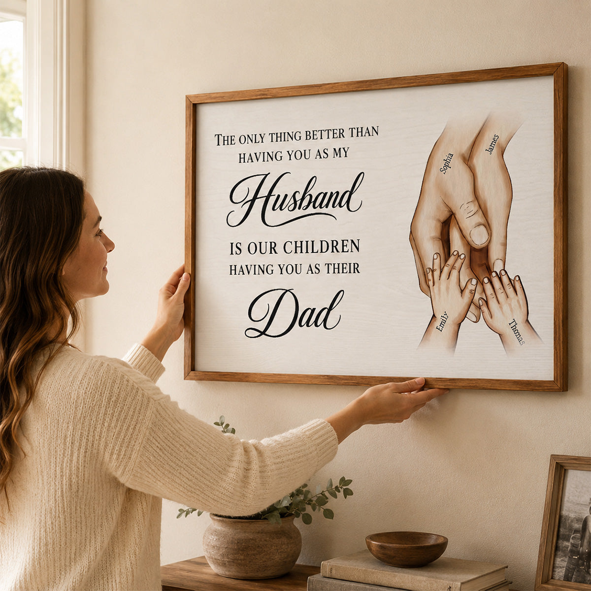 The Only Thing Having You As My Husband Family Hands - Personalized Poster - Father's Day Gift For Husband