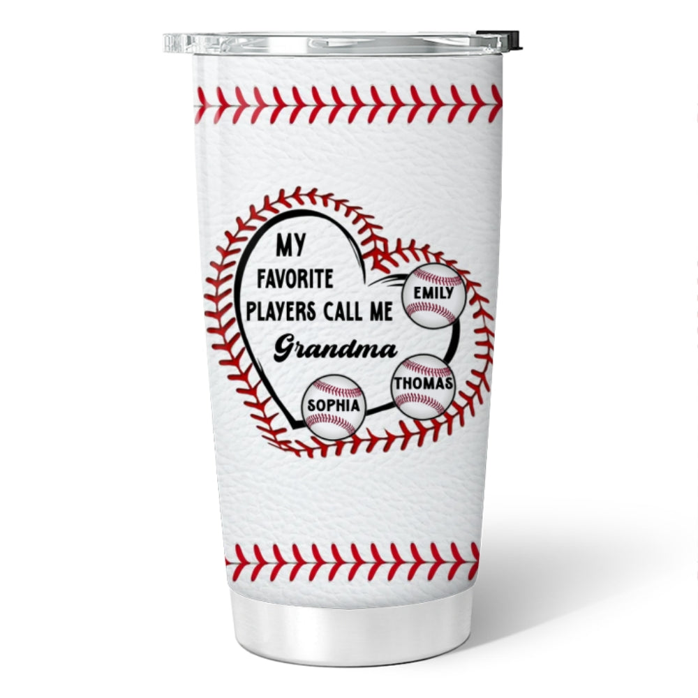 Baseball My Favorite Players Call Me Grandma Mom - Personalized Tumbler - Mother's Day Gift For Grandma