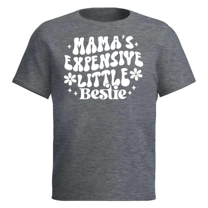 Mama's Expensive Little Bestie Funny Shirt For Kid