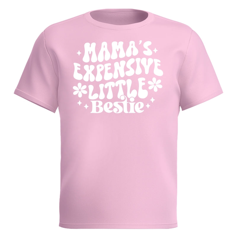 Mama's Expensive Little Bestie Funny Shirt For Kid