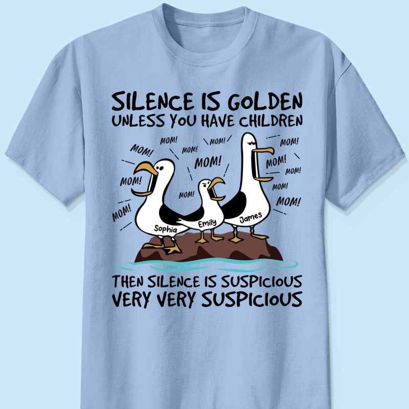 Silence Is Golden Unless You Have Kids Seagull Mom Mom Mom - Personalized Shirt - Funny Mother's Day Gift For Mom