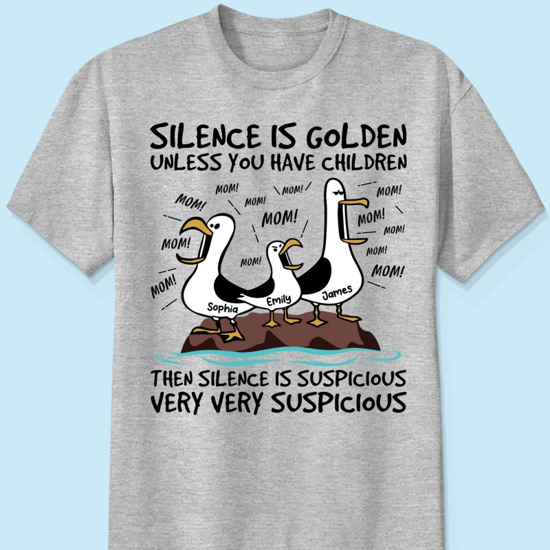 Silence Is Golden Unless You Have Kids Seagull Mom Mom Mom - Personalized Shirt - Funny Mother's Day Gift For Mom