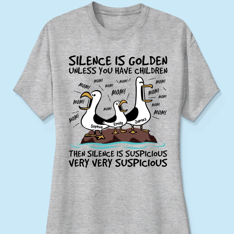 Silence Is Golden Unless You Have Kids Seagull Mom Mom Mom - Personalized Shirt - Funny Mother's Day Gift For Mom