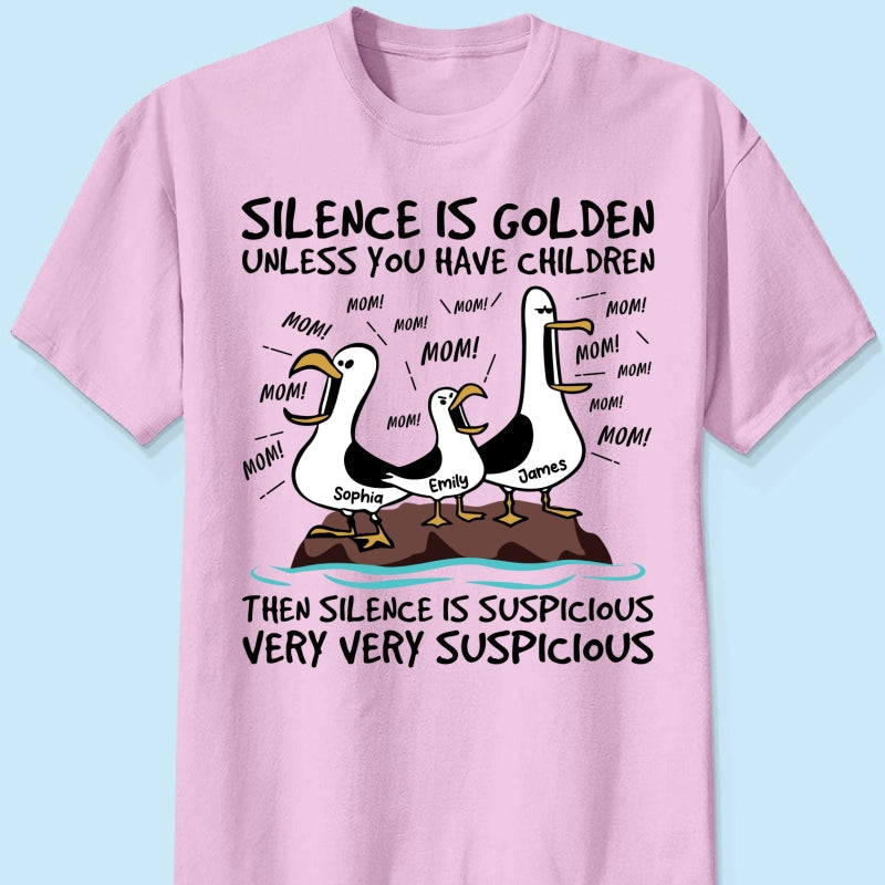 Silence Is Golden Unless You Have Kids Seagull Mom Mom Mom - Personalized Shirt - Funny Mother's Day Gift For Mom