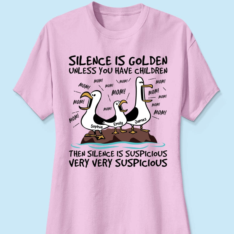 Silence Is Golden Unless You Have Kids Seagull Mom Mom Mom - Personalized Shirt - Funny Mother's Day Gift For Mom