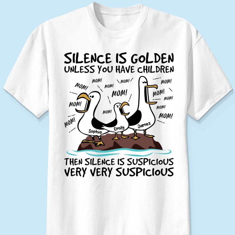 Silence Is Golden Unless You Have Kids Seagull Mom Mom Mom - Personalized Shirt - Funny Mother's Day Gift For Mom