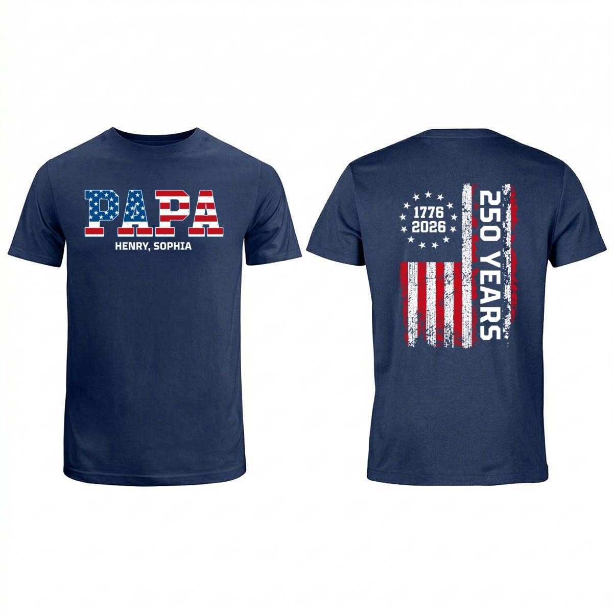 Proud Dad Grandpa Nation Flag We The People American 250th Anniversary - Personalized Double-Slided Shirt - Father's Day Gift For Patriotic Dad, Grandpa