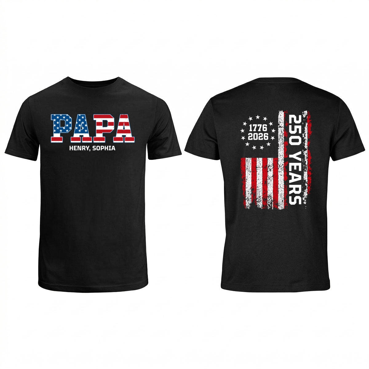 Proud Dad Grandpa Nation Flag We The People American 250th Anniversary - Personalized Double-Slided Shirt - Father's Day Gift For Patriotic Dad, Grandpa