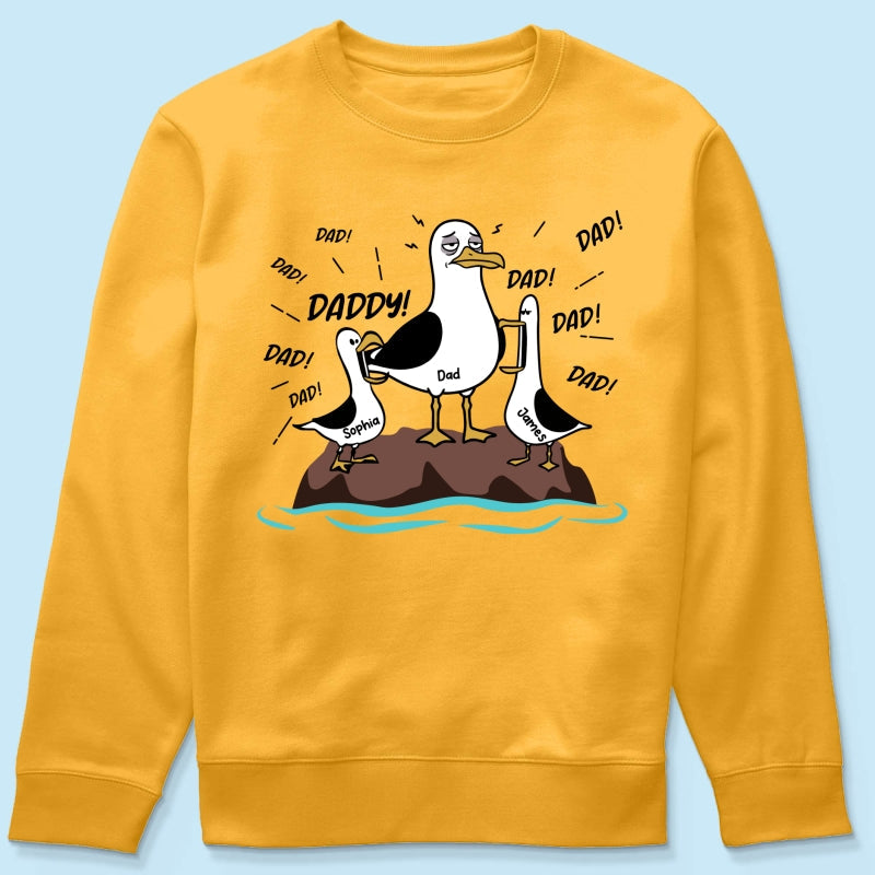 Seagull Dad! Dad! Dad! Tired Seagull & Kids Custom Name - Personalized Shirt - Funny Father's Day Gift For Dad, Husband