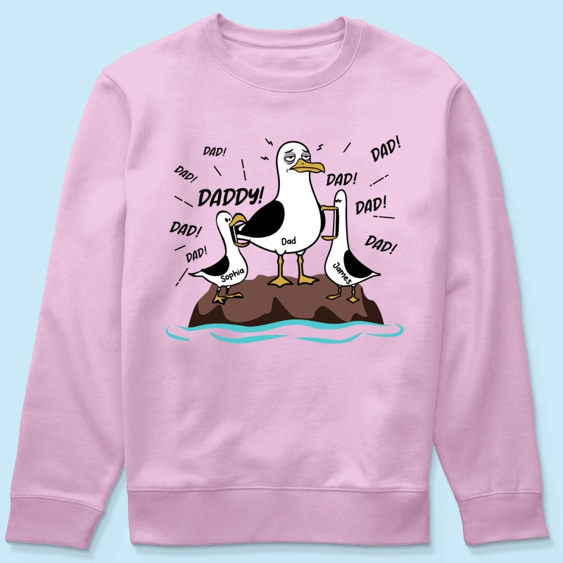 Seagull Dad! Dad! Dad! Tired Seagull & Kids Custom Name - Personalized Shirt - Funny Father's Day Gift For Dad, Husband