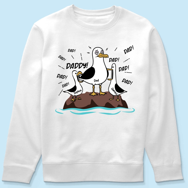 Seagull Dad! Dad! Dad! Tired Seagull & Kids Custom Name - Personalized Shirt - Funny Father's Day Gift For Dad, Husband