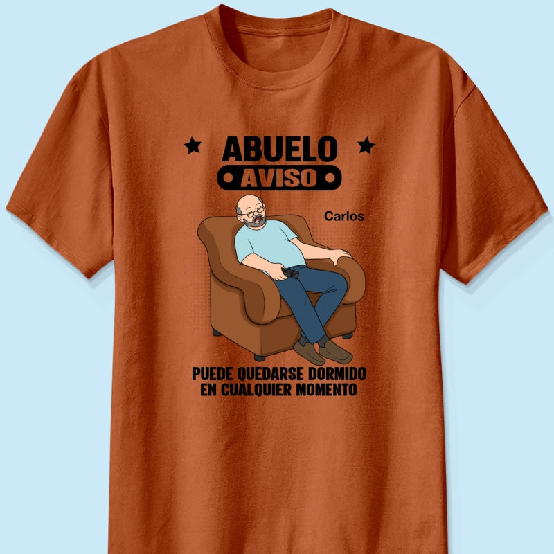 Abuelo Warning May Nap Suddenly At Any Time - Personalized Shirt - Spanish Version Funny Father's Day Gift For Husband, Dad, Grandpa