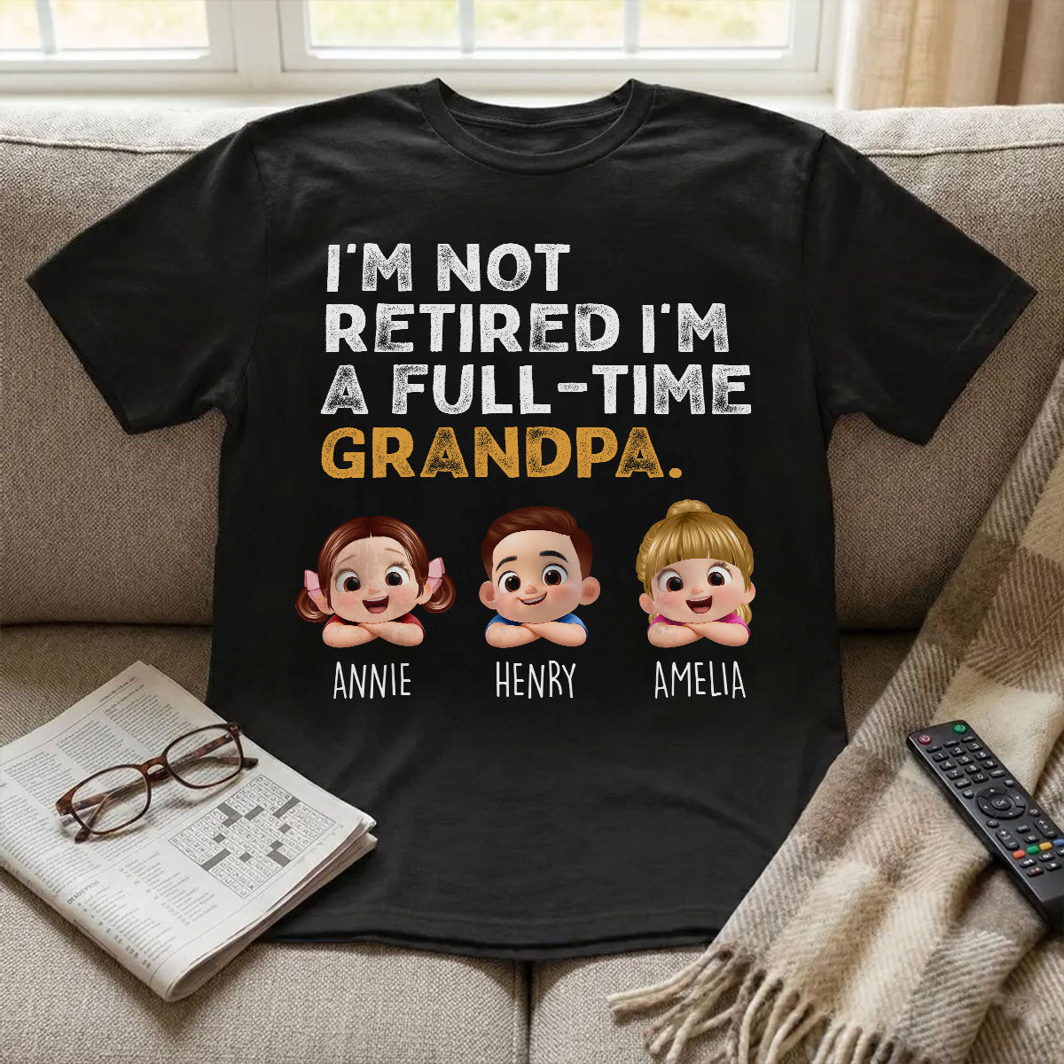 I'm Not Retired I'm A Full Time Grandpa - Personalized Shirt - Retirement Gift for Grandpa, Dad, Husband