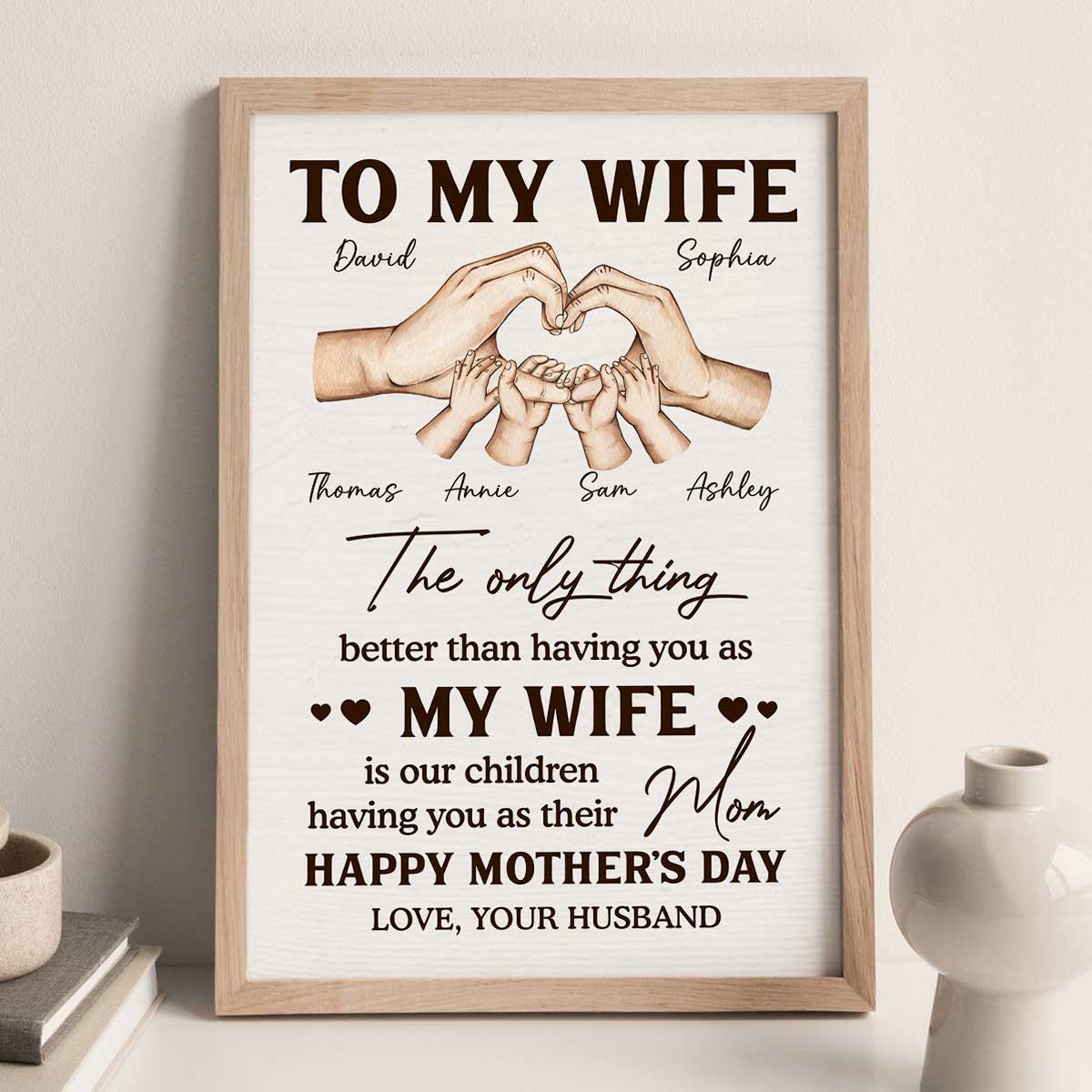 Family Heart Hands The Only Thing Better Than Having You As My Wife - Personalized Poster - Mother's Day Gift For Wife