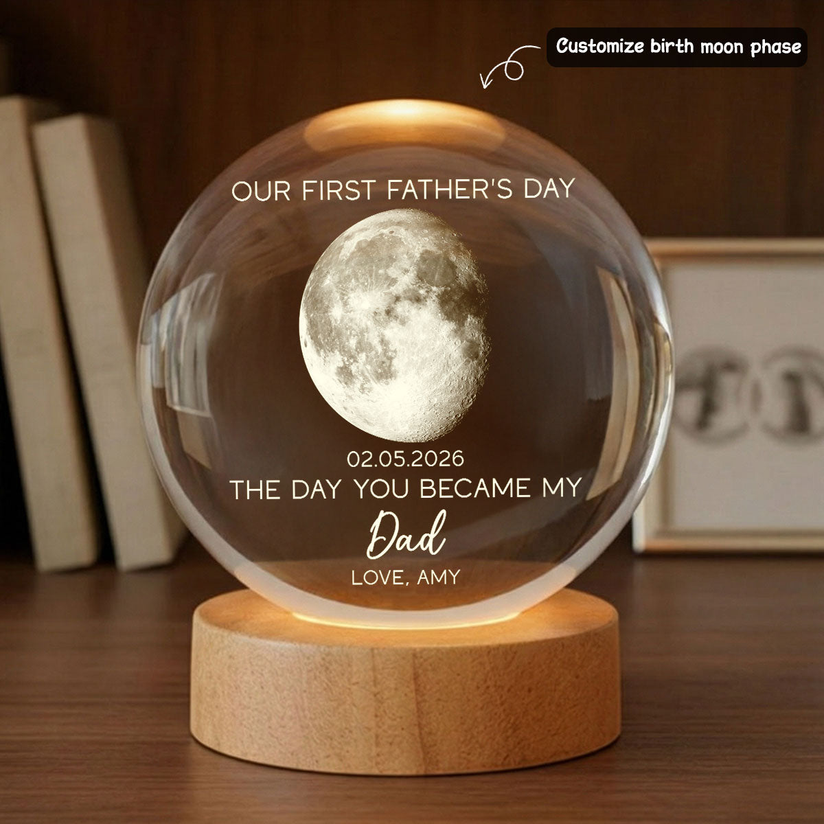 The Day You Became My Dad Custom Moon Phase First  - Personalized Crystal Ball LED Night Light - First  Gift For New Dad