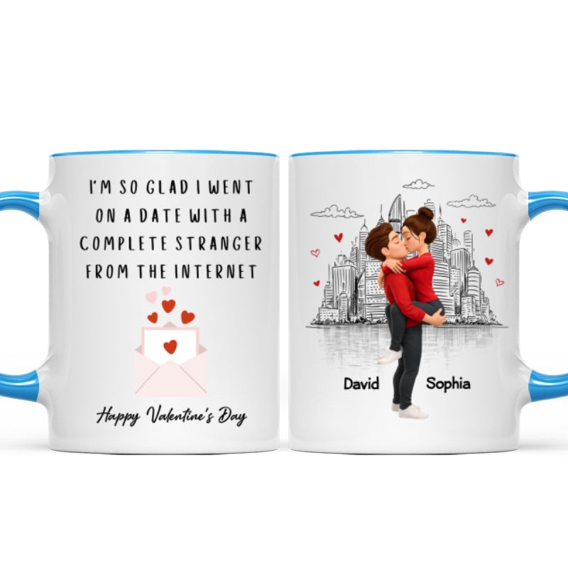 I'm So Glad I Went on a Date with a Complete Stranger - Personalized Mug - Sentimental Valentine's Day Gift for Her