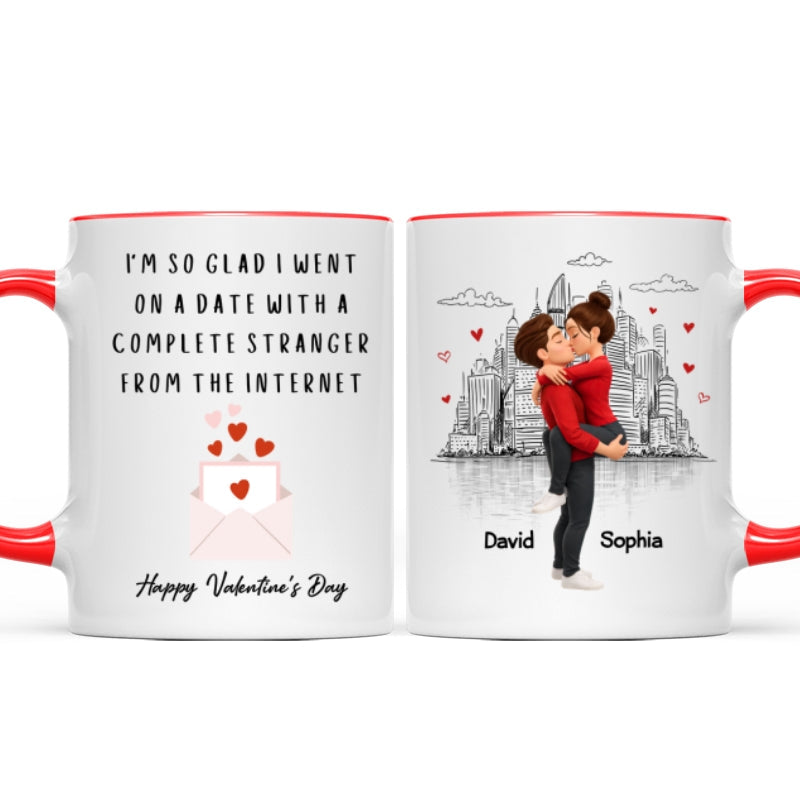 I'm So Glad I Went on a Date with a Complete Stranger - Personalized Mug - Sentimental Valentine's Day Gift for Her