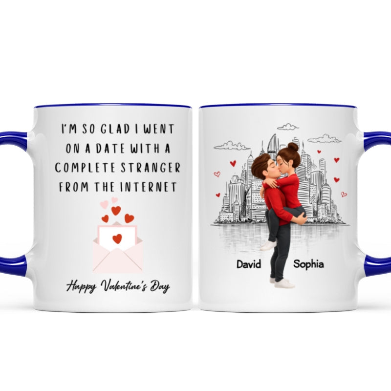 I'm So Glad I Went on a Date with a Complete Stranger - Personalized Mug - Sentimental Valentine's Day Gift for Her