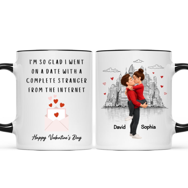 I'm So Glad I Went on a Date with a Complete Stranger - Personalized Mug - Sentimental Valentine's Day Gift for Her