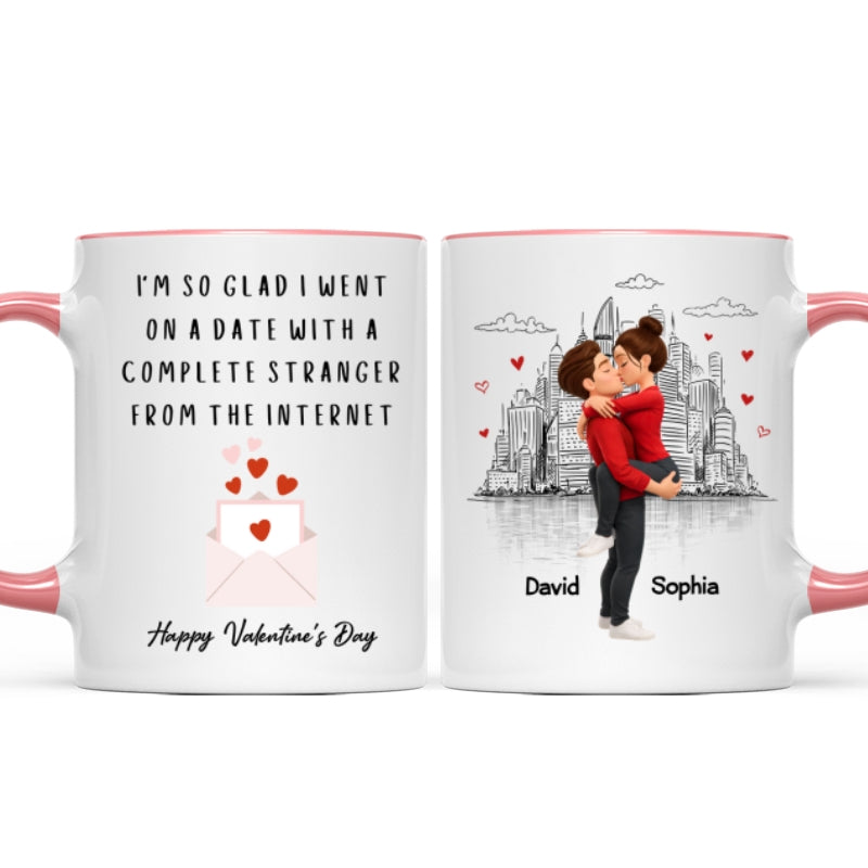 I'm So Glad I Went on a Date with a Complete Stranger - Personalized Mug - Sentimental Valentine's Day Gift for Her