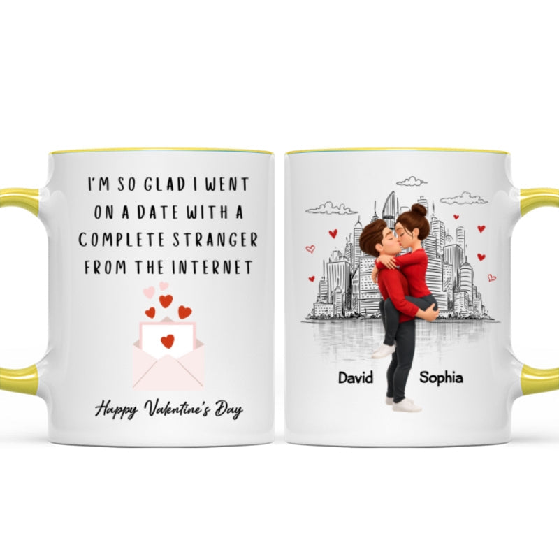 I'm So Glad I Went on a Date with a Complete Stranger - Personalized Mug - Sentimental Valentine's Day Gift for Her