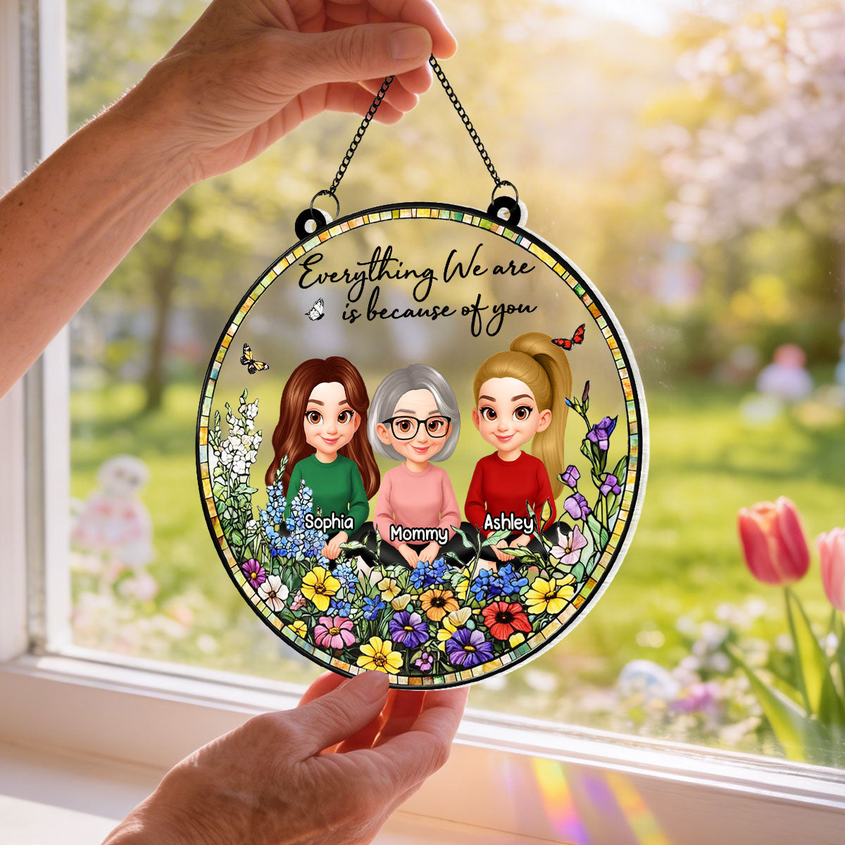 Mom Everything We Are is Because Of You - Personalized Suncatcher Ornament - Heartfelt Mother's Day Gift for Mom, Wife