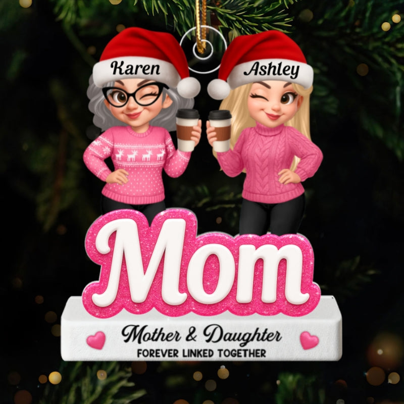 Like Mother Like Daughters - Personalized Acrylic Ornament - Christmas Gift for Mom