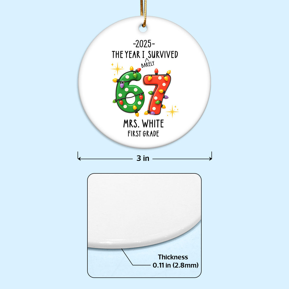 Teacher the Year I Barely Survived Six Seven - Personalized Ceramic Ornament - Teen Slang Funny 67 Tree Decor, Funny Teacher Gift