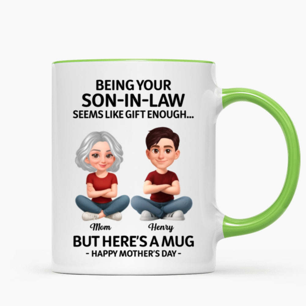 Being Your Son-In-Law Happy Mother's Day - Personalized Mug - Funny Mother's Day Gift For Mother-In-Law