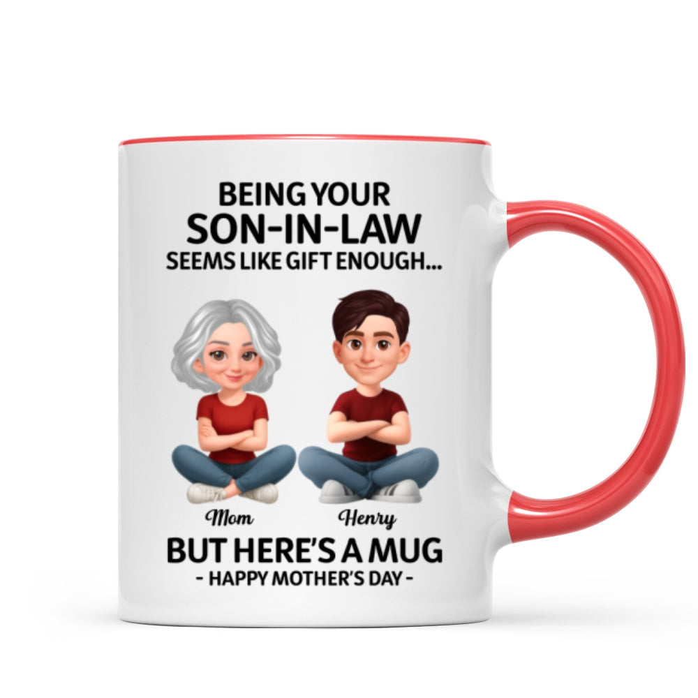 Being Your Son-In-Law Happy Mother's Day - Personalized Mug - Funny Mother's Day Gift For Mother-In-Law