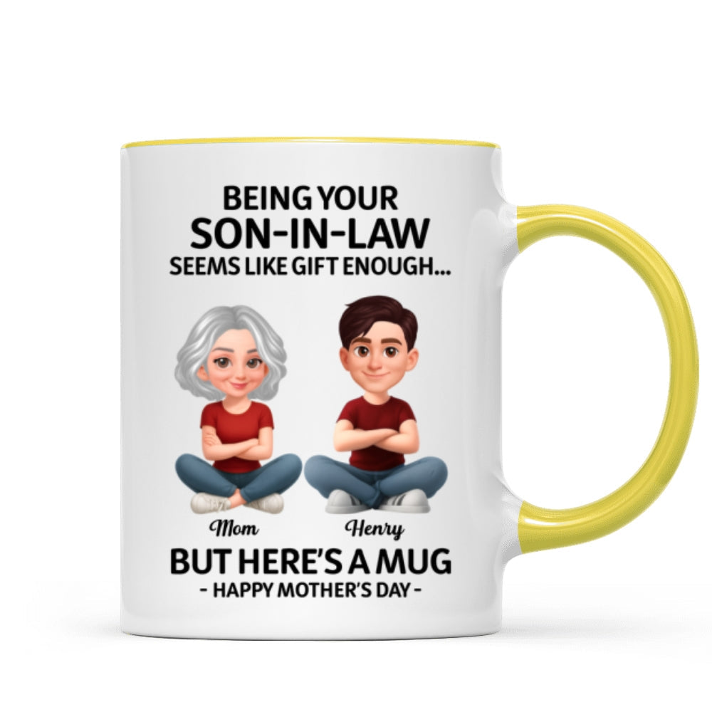 Being Your Son-In-Law Happy Mother's Day - Personalized Mug - Funny Mother's Day Gift For Mother-In-Law