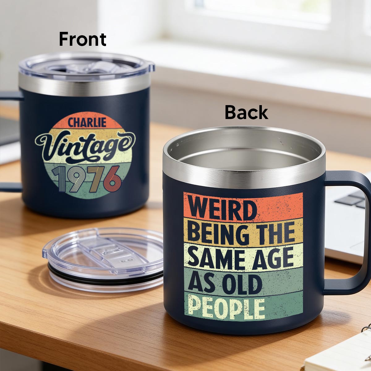 Weird Being The Same Age As Old People Vintage Style - Personalized Stainless Steel Tumbler With Handle - Funny Birthday Gift