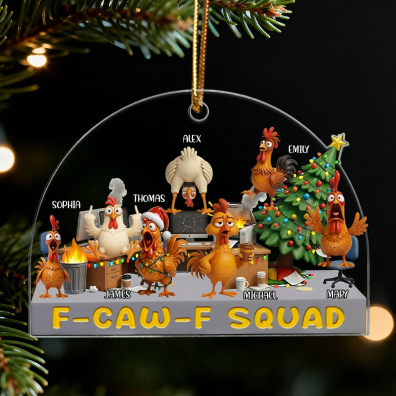 F-Caw-F Squad Funny Chickens Office - Personalized Acrylic Ornament - Funny Gift For Coworkers, Colleagues