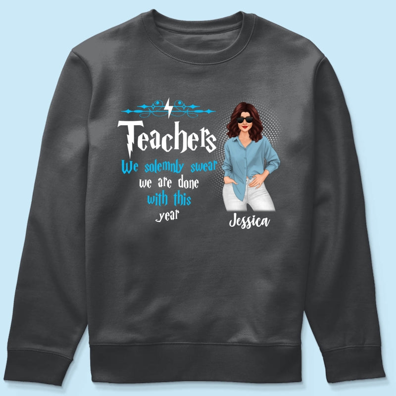 Last Day Of School Teacher Done With This Year Personalized Shirt