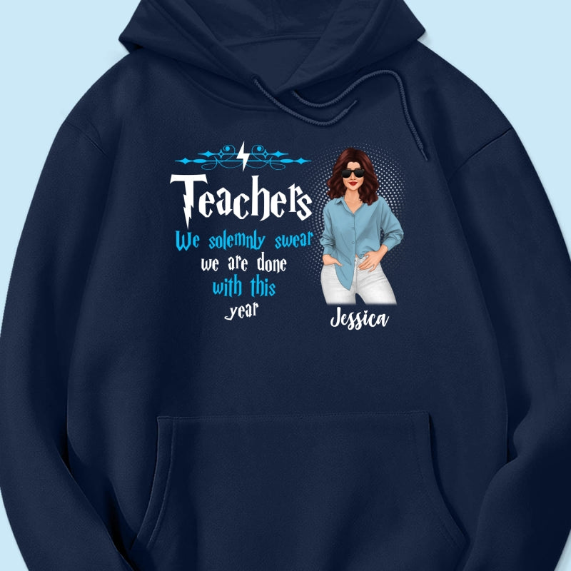Last Day Of School Teacher Done With This Year Personalized Shirt