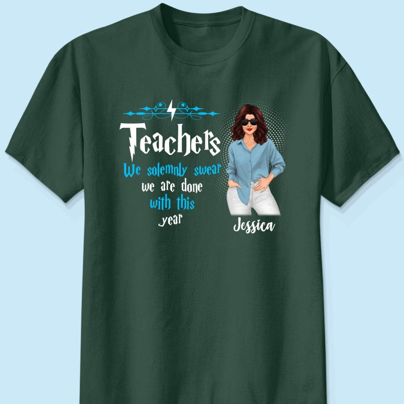 Last Day Of School Teacher Done With This Year Personalized Shirt