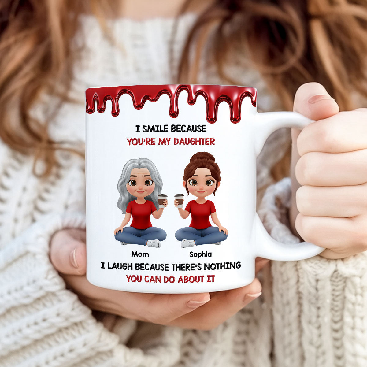 I Smile Because You Are My Daughter - Personalized Mug - Heartfelt Gift For Mom, Grandma