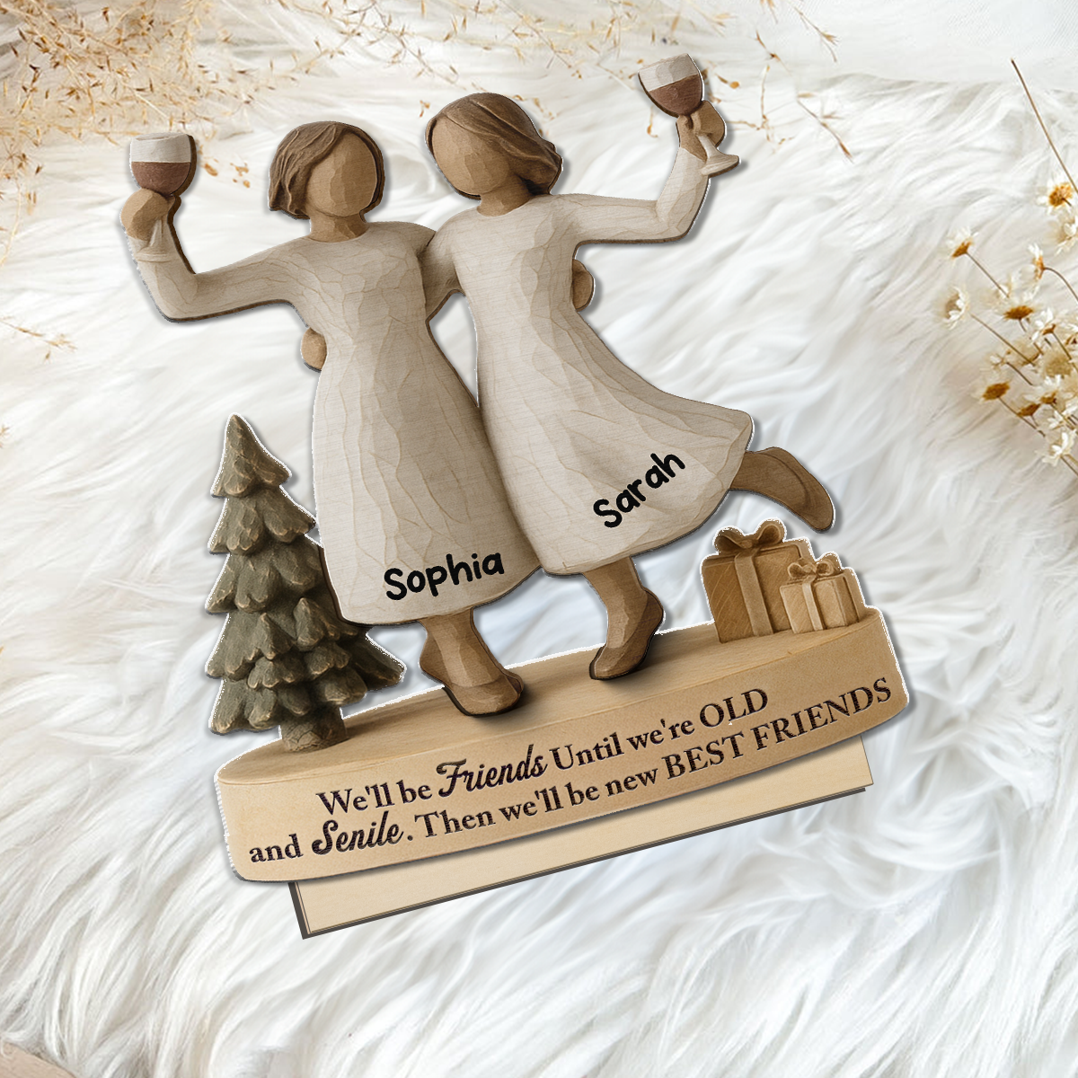 3D Effect We'll Friends Until Old & Senile - Personalized Standing Wooden Plaque - Gift For Besties, Best Friends