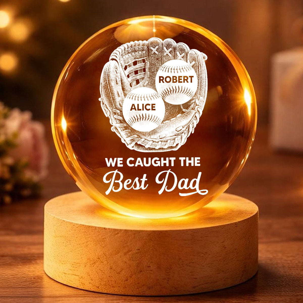 Baseball Glove We Caught The Best Dad - Personalized Crystal Ball LED Night Light -  Gift For Baseball Dad