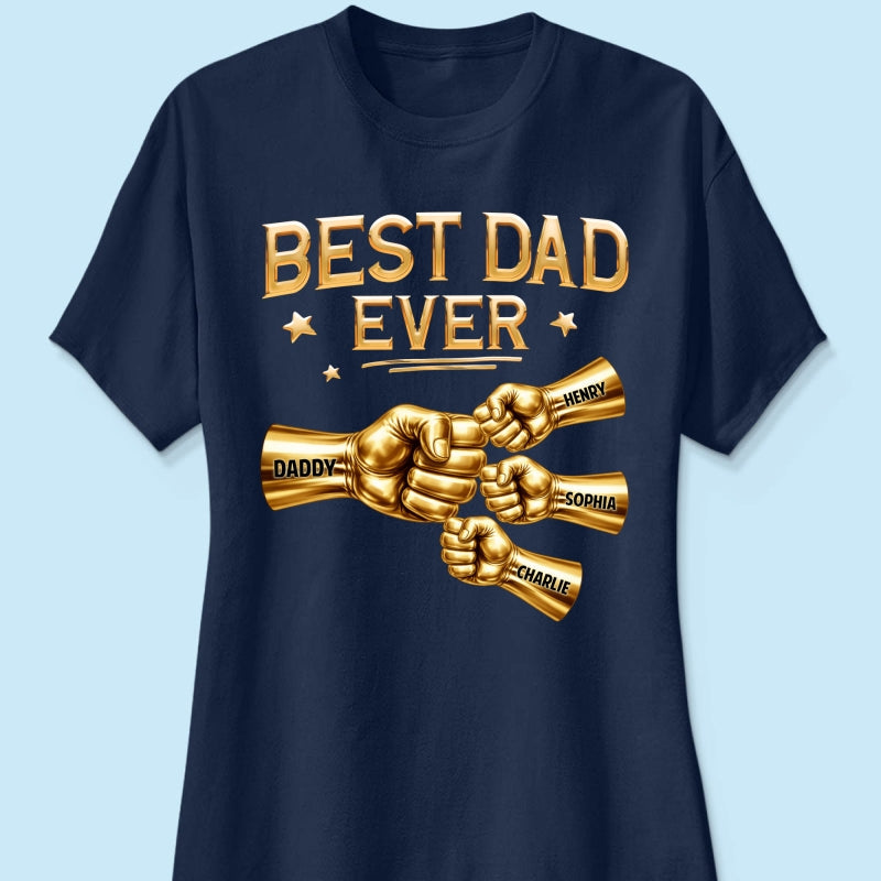 Best Dad Ever Fist Bump - Personalized Shirt - Father's Day Gift For Dad