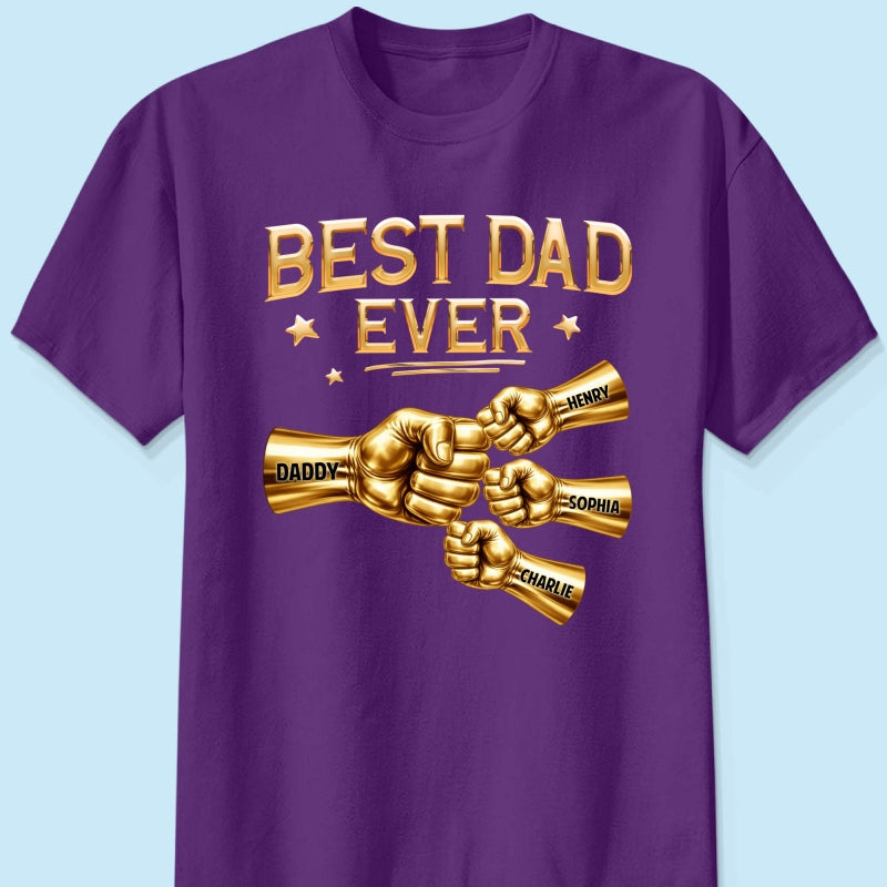 Best Dad Ever Fist Bump - Personalized Shirt - Father's Day Gift For Dad