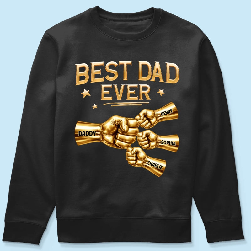 Best Dad Ever Fist Bump - Personalized Shirt - Father's Day Gift For Dad