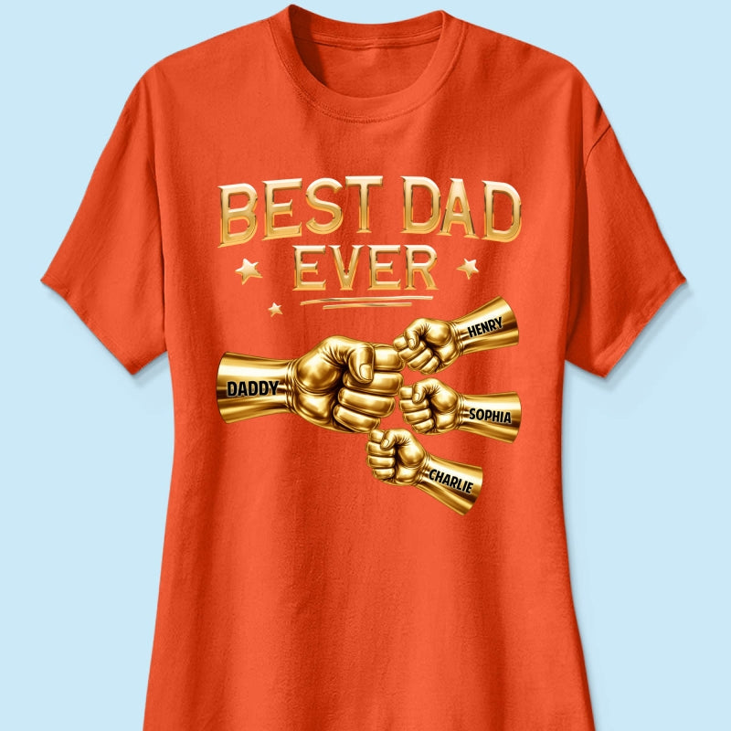Best Dad Ever Fist Bump - Personalized Shirt - Father's Day Gift For Dad